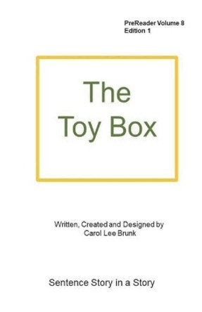 The Toy Box: The Toy Box by Carol Lee Brunk 9781548662226