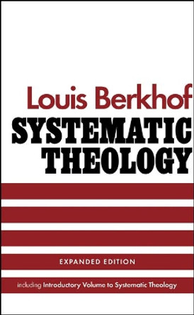 Systematic Theology by Louis Berkhof 9781848719941