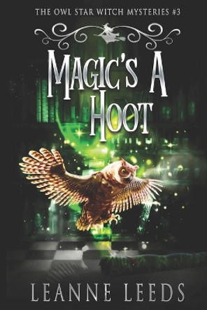 Magic's a Hoot by Leanne Leeds 9781950505531