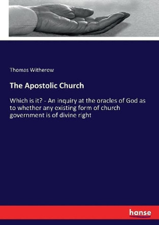 The Apostolic Church by Thomas Witherow 9783337381202