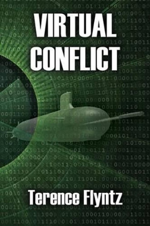 Virtual Conflict by Terence Flyntz 9781500115494