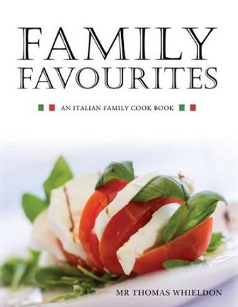 Family Favourites: An Italian family cook book by Dario Coppola 9781500457303