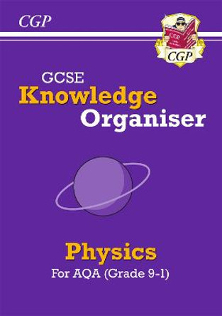 New GCSE Knowledge Organiser: AQA Physics (Grade 9-1) by CGP Books