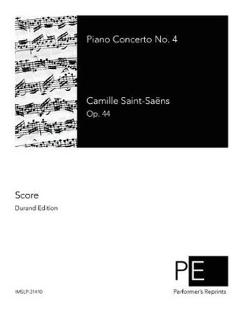 Piano Concerto No. 4 by Camille Saint-Saens 9781500275532