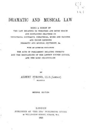 Dramatic and Musical Law by Albert Strong 9781533278371