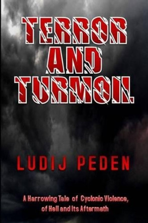 TERROR and TURMOIL by Ludij Peden 9781508814290