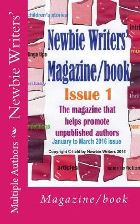 Newbie Writers': Magazine/book by Keith Argyle 9781530785254