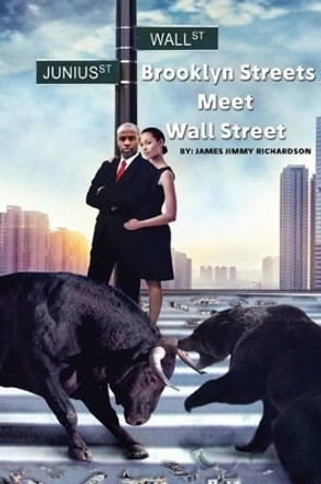 Brooklyn Streets Meet Wall Street by James Jimmy Richardson 9781536974966