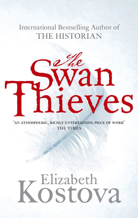 The Swan Thieves by Elizabeth Kostova