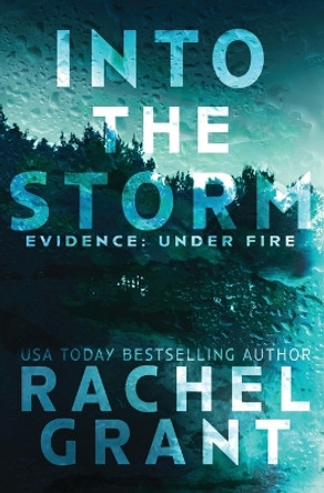 Into the Storm by Rachel Grant 9781944571528