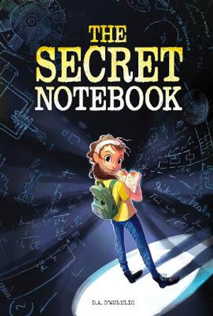 The Secret Notebook by D A D'Aurelio 9781684461929