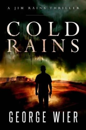 Cold Rains by George Wier 9781522749103