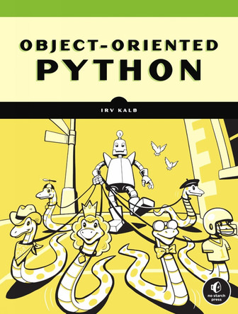 Object-Oriented Python by Irv Kalb