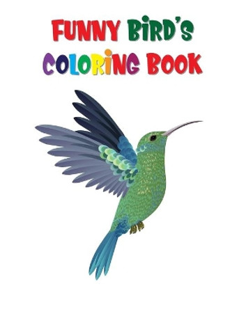 Funny Birds Coloring Book: Bird Coloring Book For Relaxation and Stress Relief by Laalpiran Publishing 9798605624059
