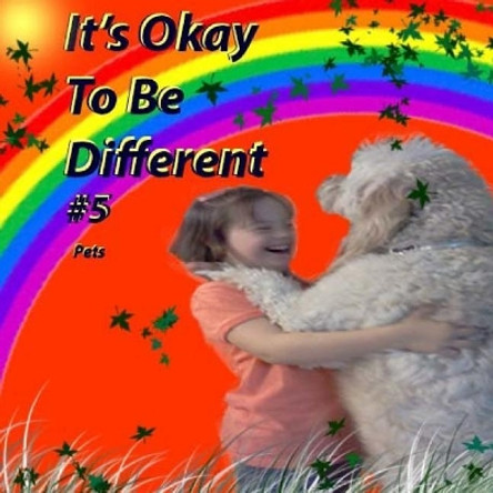 It's Okay To Be Different #5: Animals by Sarah M Cunningham 9781543266962