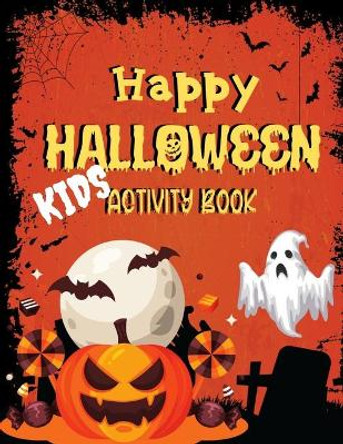 Happy Halloween Kid's Activity Book: 8.5x11 ACTIVITY BOOK FOR KIDS OF ALL AGES! by Directed Arrow Inc 9798683210755