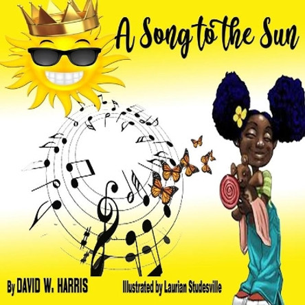 A Song to the Sun by Laurian Studesville 9798645759087