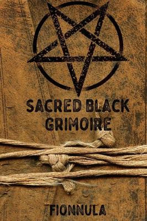 Sacred Black Grimoire by Fionnula 9781692803582