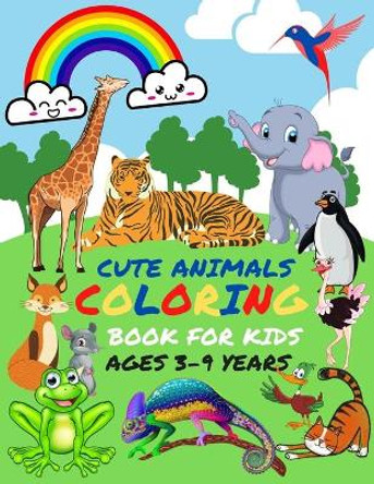 Cute Animals Coloring Book for Kids Ages 3-9 Years: Simple and large design 12 in 1 awesome animals preschool coloring book for toddler and great gift for girls & boys ages 3 and up. by Maxx Press, Jr 9798713111526