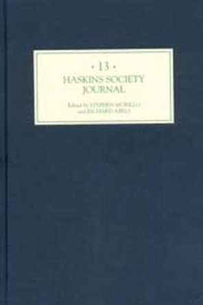 The Haskins Society Journal 13 - 1999. Studies in Medieval History by Stephen Morillo