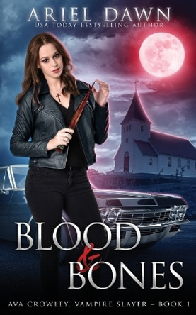 Blood & Bones by Ariel Dawn 9781773573168