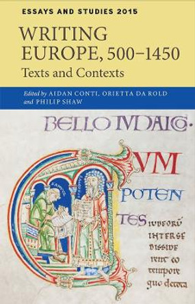 Writing Europe, 500-1450 - Texts and Contexts by Aidan Conti