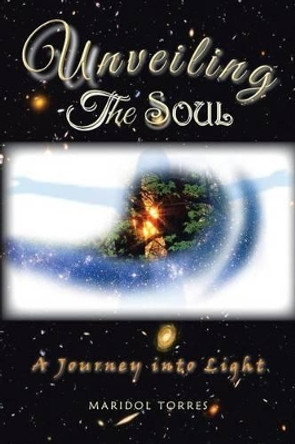 Unveiling the Soul by Maridol Torres 9781504302395