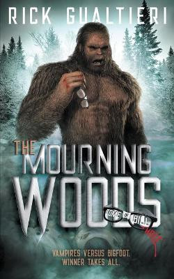 The Mourning Woods by Rick Gualtieri 9781940415352