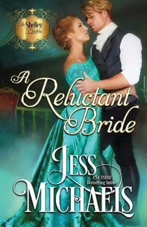 A Reluctant Bride by Jess Michaels 9781947770232