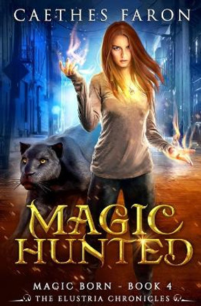 Magic Hunted by Caethes Faron 9781981247776