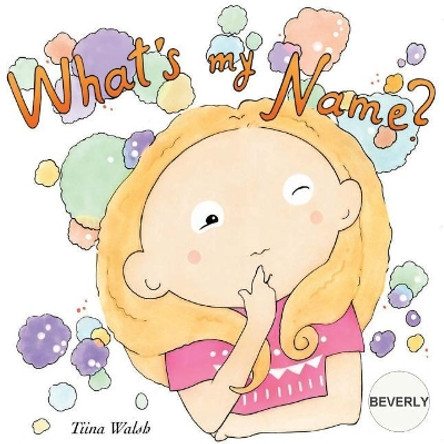 What's my name? BEVERLY by Anni Virta 9781986105811