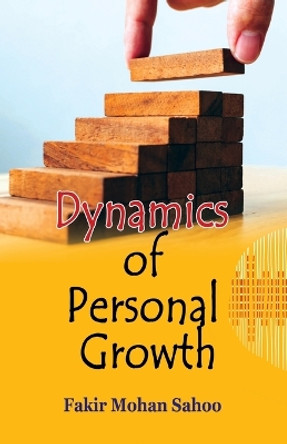 Dynamics of Personal Growth by Fakir Mohan Sahoo 9781645603023