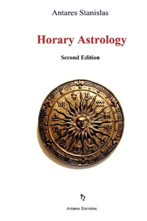 Horary Astrology by Antares Stanislas 9798689526485