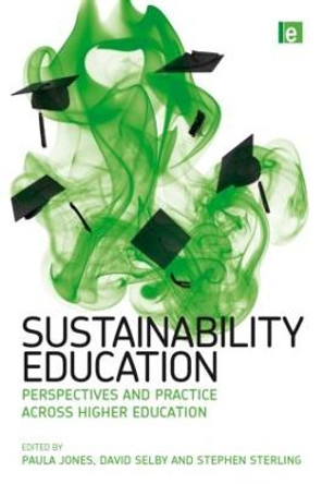 Sustainability Education: Perspectives and Practice across Higher Education by Paula Jones