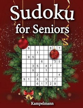 Sudoku for Seniors: 200 Large Print Sudoku Puzzles for Seniors with Solutions - Christmas Edition by Kampelmann 9798692434722