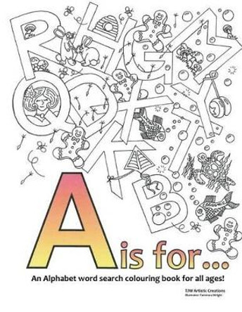 A is For...: Colouring Book by Tammara Wright 9781517754297