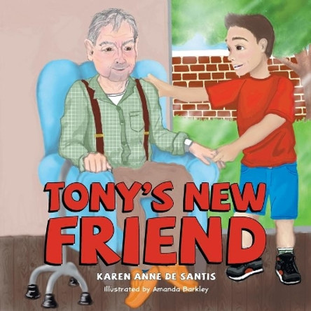 Tony's New Friend by Karen Anne de Santis 9781525591358