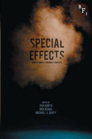 Special Effects: New Histories, Theories, Contexts by Dan North