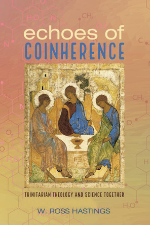 Echoes of Coinherence by W Ross Hastings 9781532616846