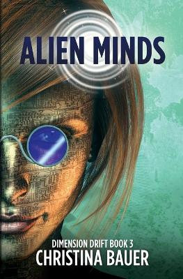 Alien Minds by Christina Bauer 9781946677273