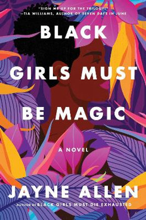 Black Girls Must Be Magic by Jayne Allen