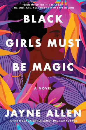Black Girls Must Be Magic by Jayne Allen