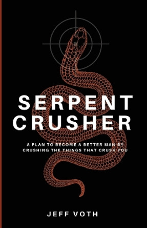 Serpent Crusher by Jeff Voth 9781666763102