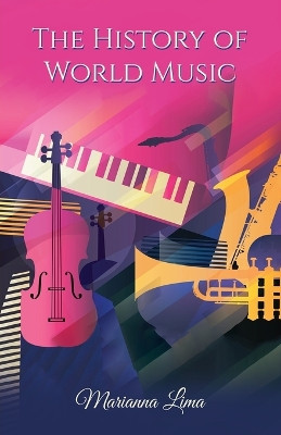 The History of World Music by Marianna Lima 9789655783377