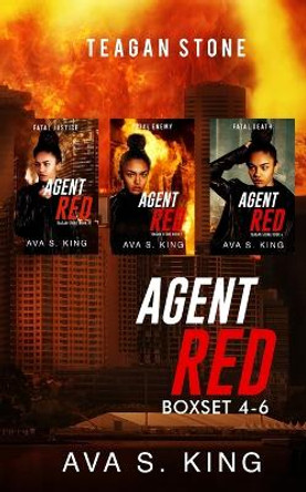Agent Red Boxset 4-6: A Heart Stopping Thriller Action Adventure by Ava S King 9781955233453