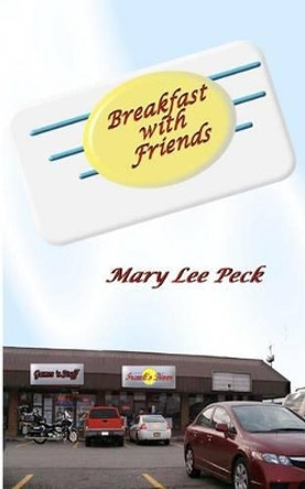 Breakfast with Friends by Mary Lee Peck 9781931365048