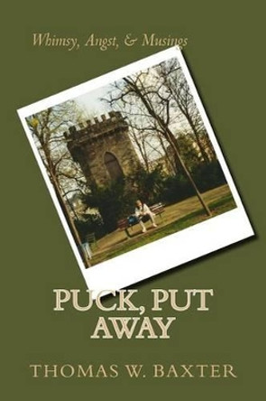 Puck, Put Away by Thomas W Baxter 9781519462909