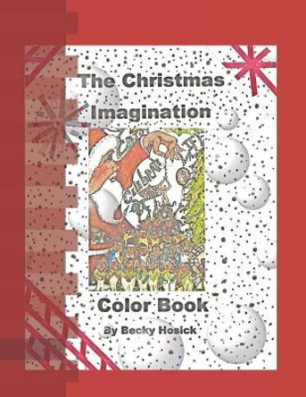 The Christmas Imagination Color Book by Becky Hosick 9781687892584