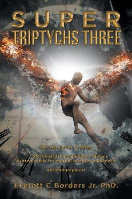 Super Triptychs Three by Everett C Borders, Jr 9781984587589