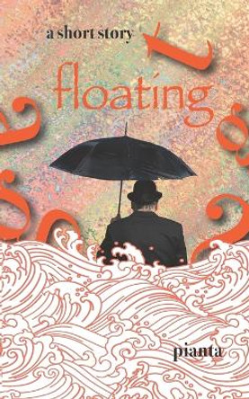 Floating by Pianta 9781735906829
